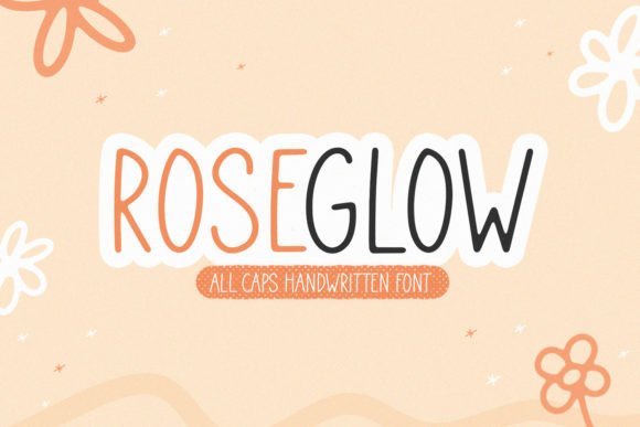 Enhance Your Campaigns with Roseglow Font