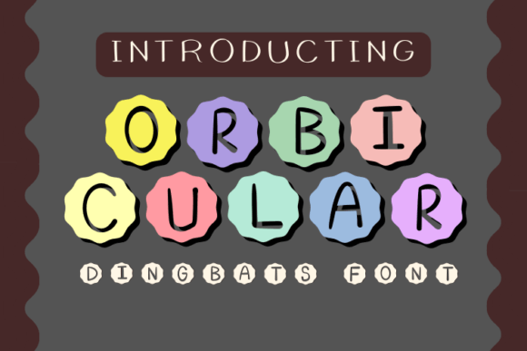 Orbicular: A Unique Dingbats Font for Editorial Design
