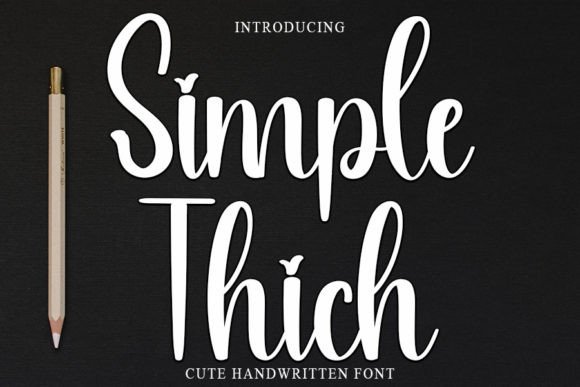 Simple Thich: A Handwritten Font for Elegant Publishing